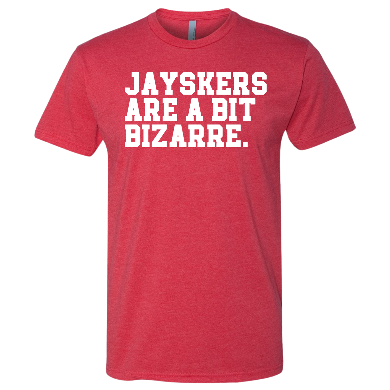 Jayskers are a bit bizarre