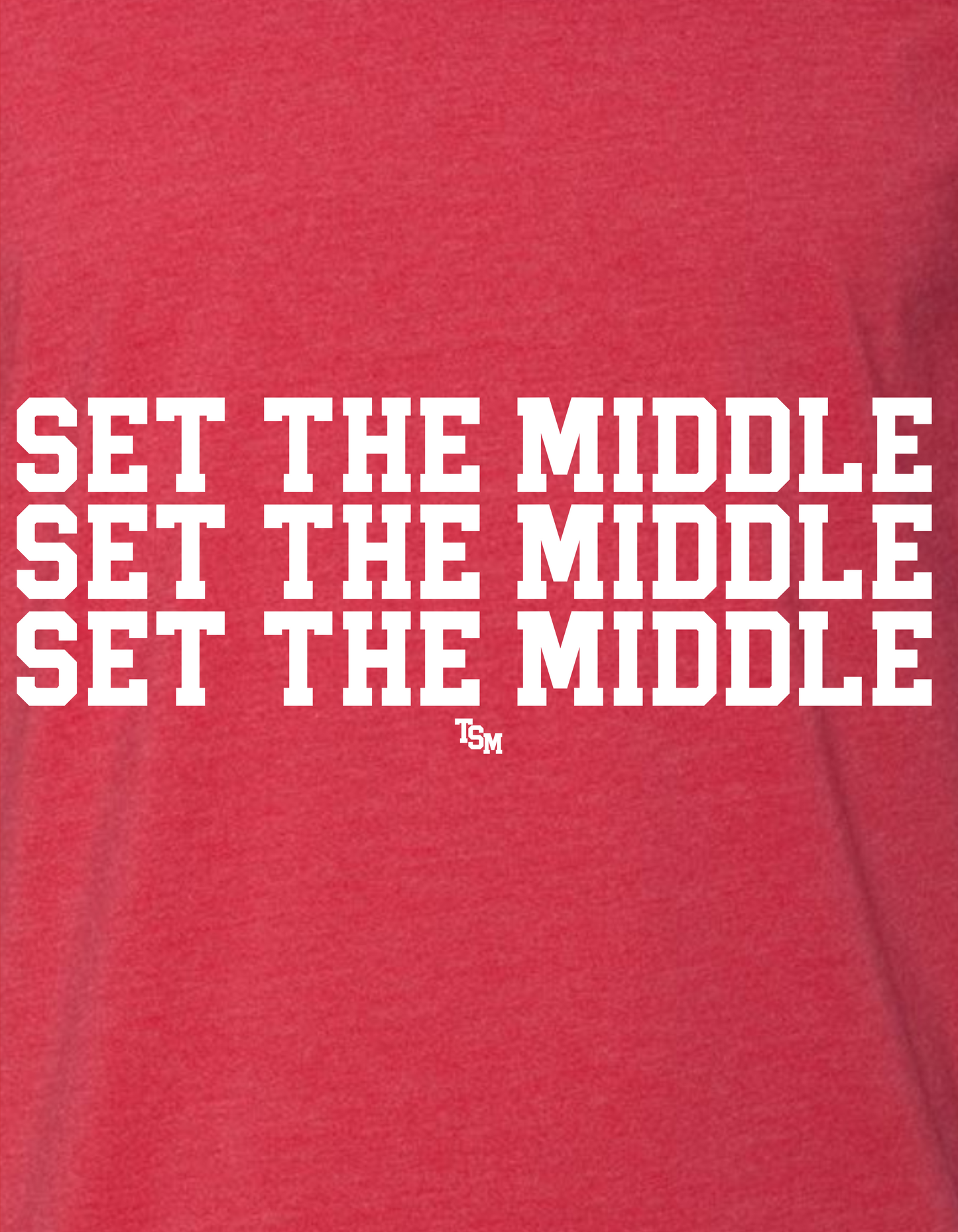 Set the Middle, Set the Middle Set the Middle