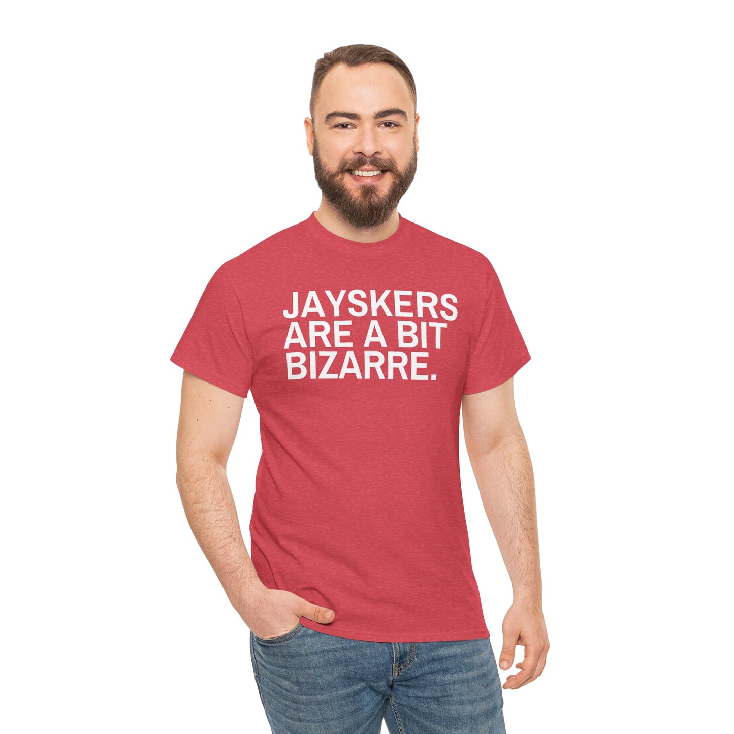 Jayskers are a bit bizarre.