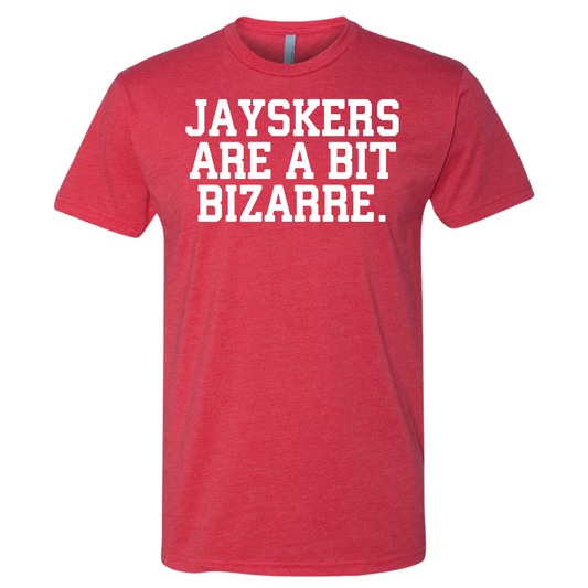 Jayskers are a bit bizarre