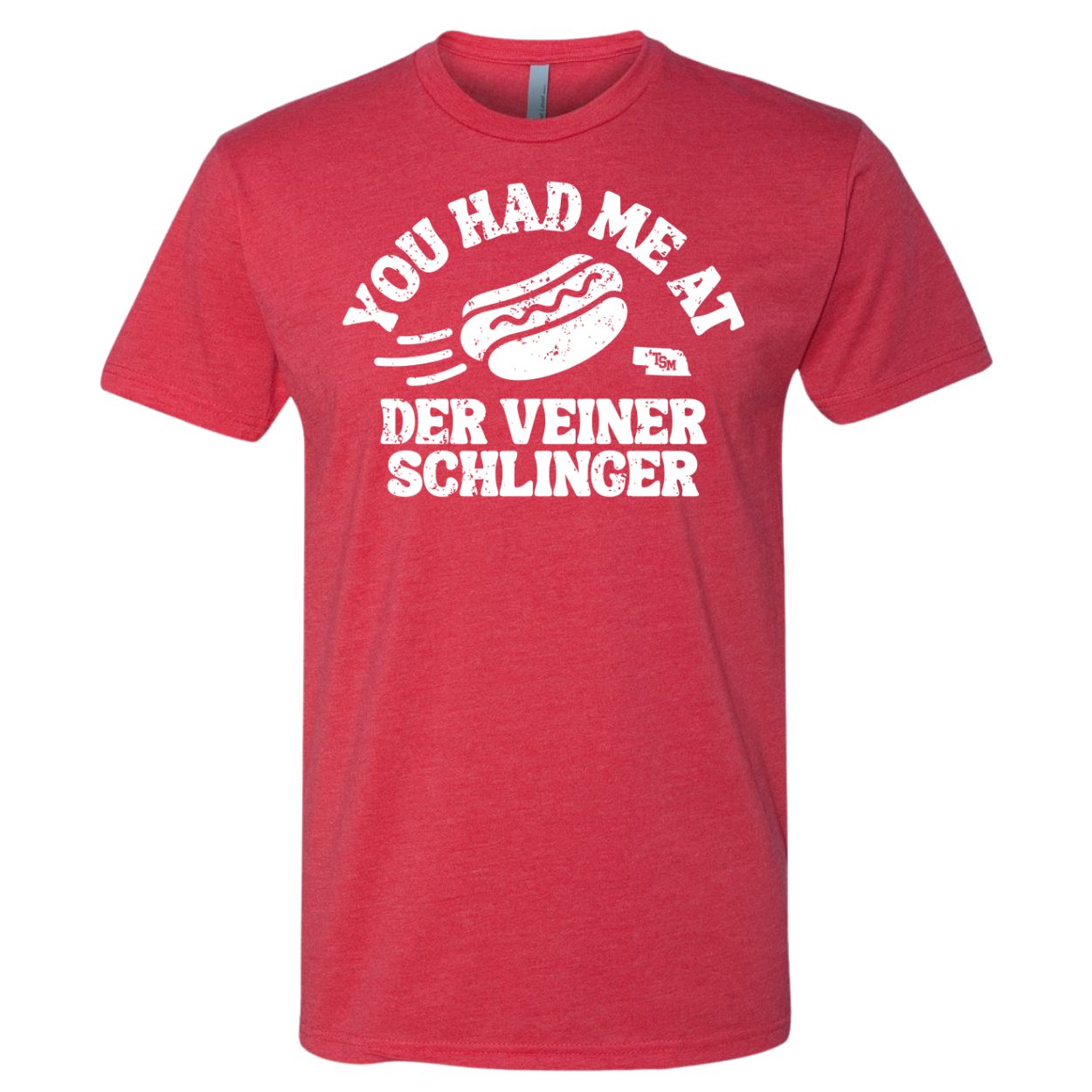 You Had Me at Der Veiner Schlinger