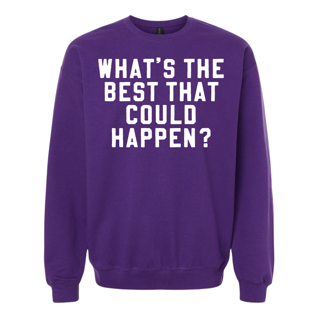 What's the Best That Could Happen? Crewneck