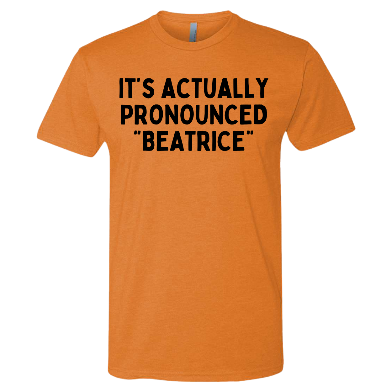 Beatrice Pronunciation Shirt